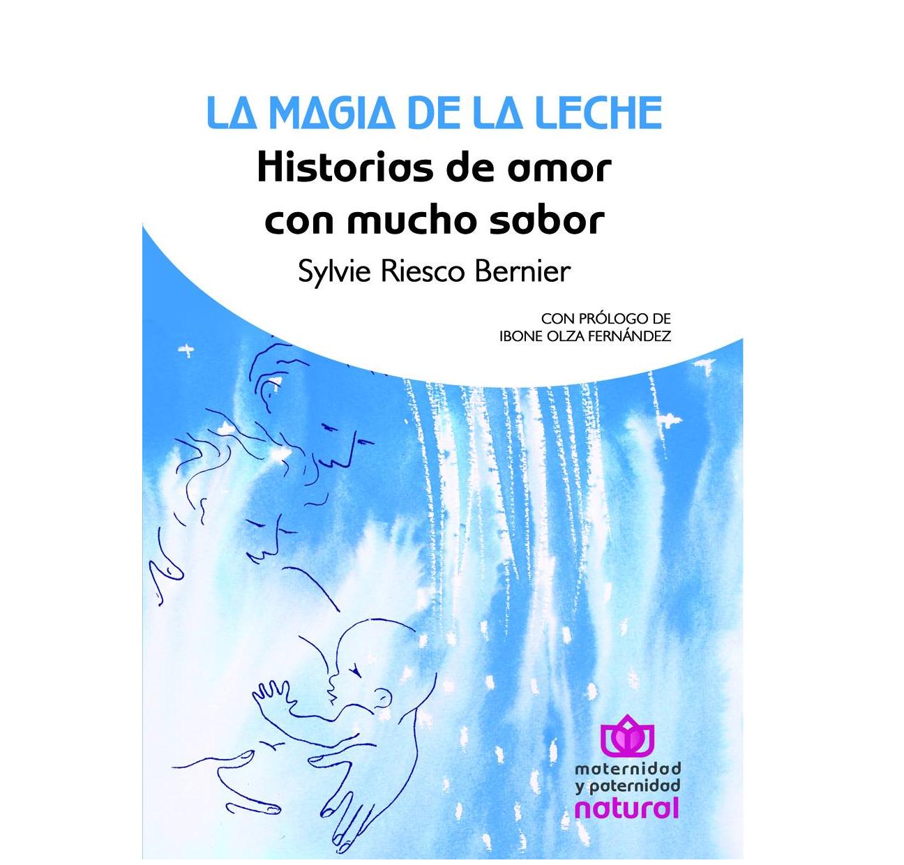 Entrevista a Sylvie Riesco autora de La Magia de la Leche